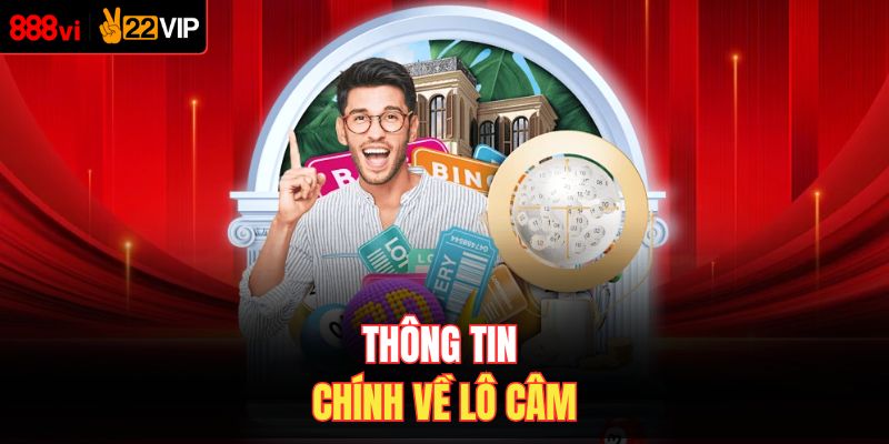 Thông tin chính về lô câm 